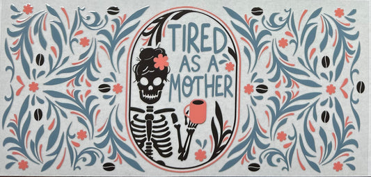 Mama/Tired as a Mother/Mom